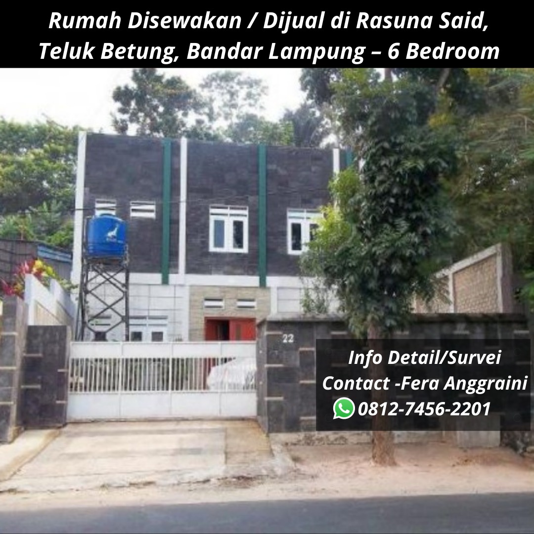 Rumah Disewakan / Dijual di Rasuna Said, Teluk Betung, Bandar Lampung – 6 Bedroom